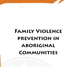 Family Violence Prevention in Aborginal Communities
