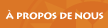  propos de nous