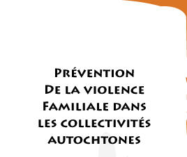 Prvention De la violence Familiale dans les collectivits autochtones
